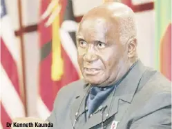  ??  ?? Dr Kenneth Kaunda