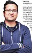  ??  ?? Binny Bansal, co-founder, Flipkart