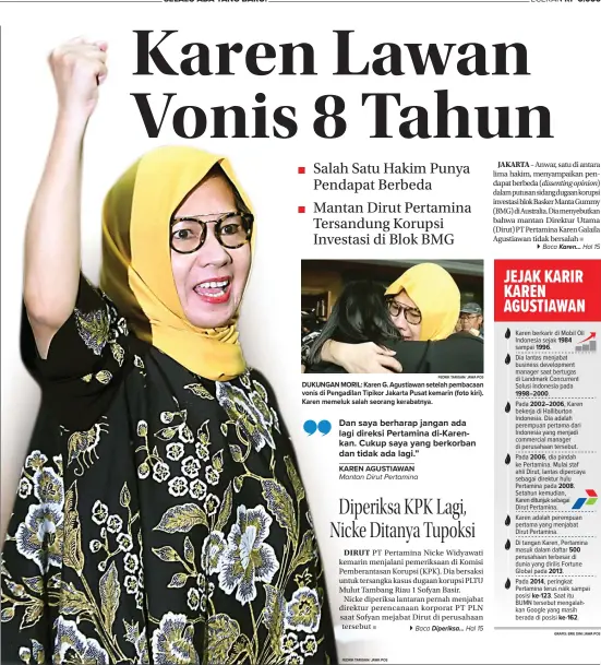  ?? FEDRIK TARIGAN/ JAWA POS FEDRIK TARIGAN/ JAWA POS GRAFIS: ERIE DINI/JAWA POS ?? DUKUNGAN MORIL: Karen G. Agustiawan setelah pembacaan vonis di Pengadilan Tipikor Jakarta Pusat kemarin (foto kiri). Karen memeluk salah seorang kerabatnya.