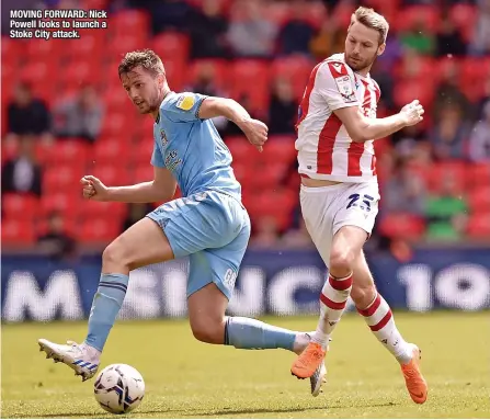  ?? ?? MOVING FORWARD: Nick Powell looks to launch a Stoke City attack.