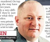  ??  ?? Sinn Fein’s Stephen Magennis COUSIN