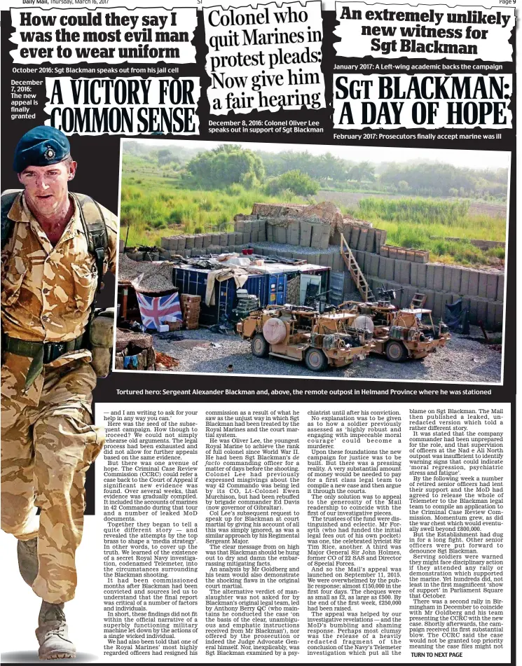  ??  ?? October 2016: Sgt Blackman speaks out from his jail cell December 7, 2016: The new appeal is finally granted December 8, 2016: Colonel Oliver Lee speaks out in support of Sgt Blackman Tortured hero: Sergeant Alexander Blackman and, above, the remote...
