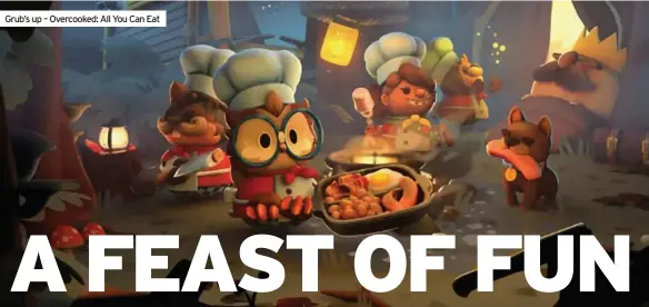 ??  ?? Grub’s up – Overcooked: All You Can Eat