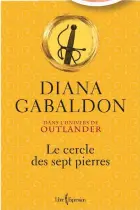  ??  ?? LE CERCLE DES SEPT PIERRES Diana Gabaldon Éditions Libre Expression 472 pages