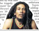  ??  ?? LYRICS Reggae star Bob Marley
