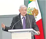  ??  ?? El presidente Andrés Manuel López Obrador