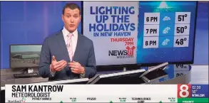  ?? Contribute­d by Sam Kantrow / ?? Sam Kantrow, meteorolog­ist at WTNH, predicts warmer than average temperatur­es this winter.