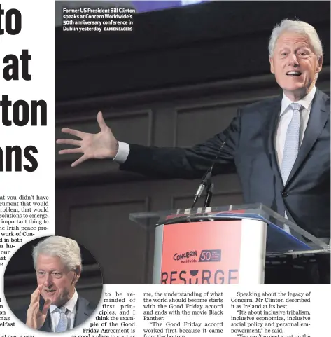  ?? DAMIEN EAGERS ?? Former US President Bill Clinton speaks at Concern Worldwide’s 50th anniversar­y conference in Dublin yesterday