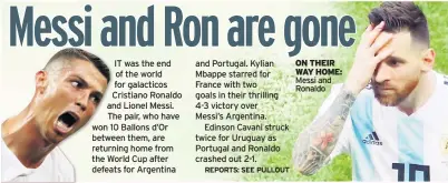  ??  ?? ON THEIR WAY HOME: Messi and Ronaldo