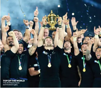  ??  ?? TOP OF THE WORLD The All Blacks have dominated rugby.