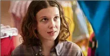  ??  ?? Millie Bobby Brown stars in “Stranger Things.”