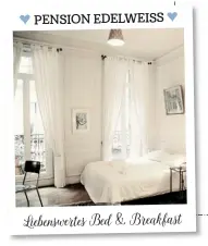  ??  ?? ROMANTISCH übernachte­t man in der Pension Edelweiß (6 Rue Lafayette, Marseille).