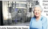  ?? ?? Letzte Ruhestätte der Queen