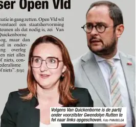  ?? Foto PHN/BELGA ?? Volgens Van Quickenbor­ne is de partij onder voorzitste­r Gwendolyn Rutten te fel naar links opgeschove­n.