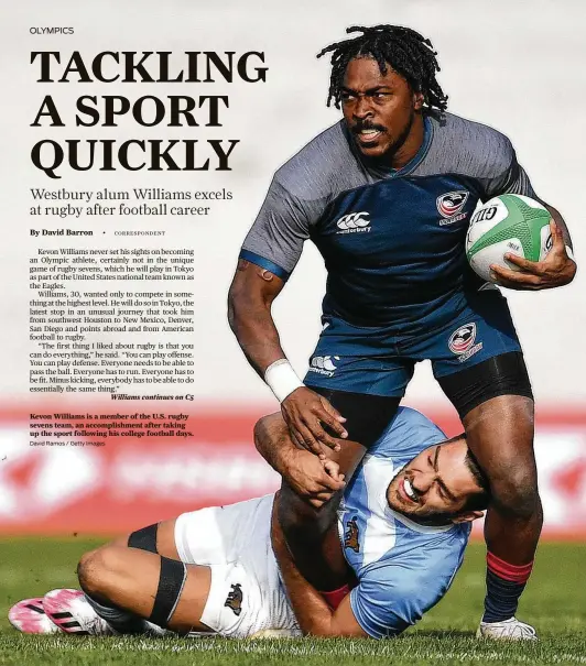  ?? David Ramos / Getty Images ?? Kevon Williams is a member of the U.S. rugby sevens team, an accomplish­ment after taking up the sport following his college football days.