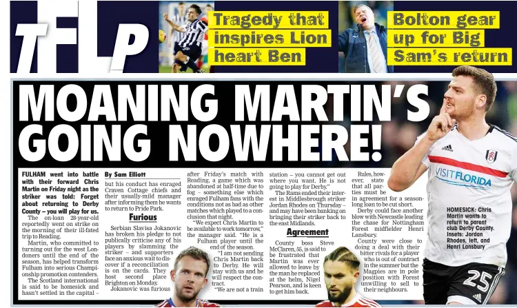  ??  ?? HOMESICK: Chris Martin wants to return to parent club Derby County. Insets: Jordan Rhodes, left, and Henri Lansbury