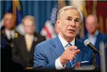  ?? Brandon Bell/getty Images ?? Gov. Greg Abbott speaks during a conference at the State Capitol. Abbott went to New York City to announce his border project.