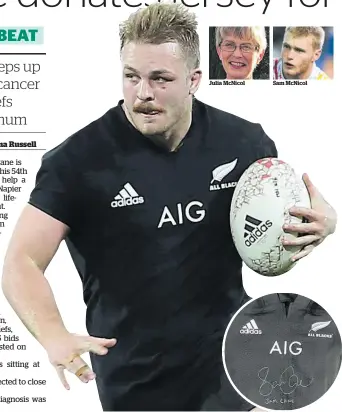  ?? Photo / Getty Images ?? Julia McNicol Sam McNicol Sam Cane is donating his 54th-test All Blacks jersey (inset) to help the mother of a Chiefs teammate to pay for her cancer treatment.