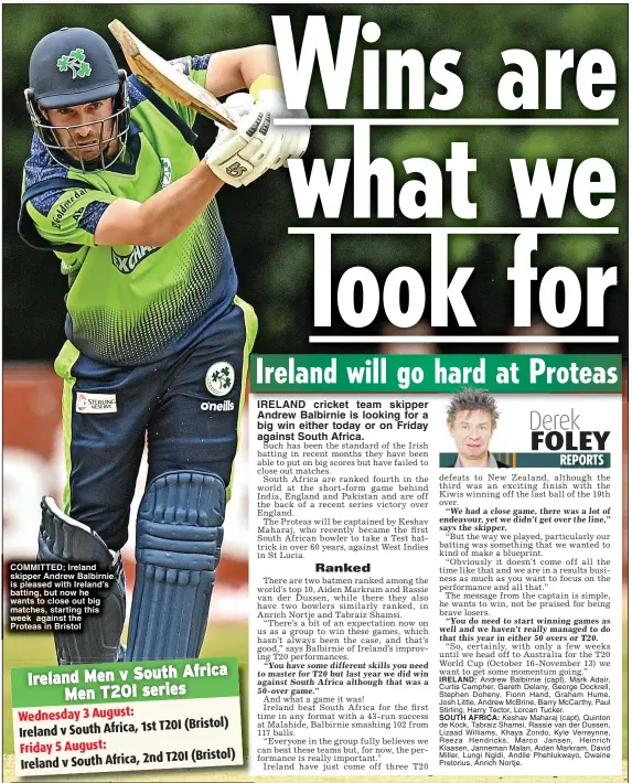  ?? ?? COMMITTED; Ireland skipper Andrew Balbirnie is pleased with Ireland’s batting, but now he wants to close out big matches, starting this week against the
Proteas in Bristol