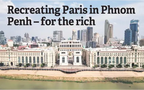  ?? — AFP photo ?? An aerial photo shows the Elysee Commercial Centre building in the Paris-style developmen­t along the Bassac river in the satellite city of Koh Pich in Phnom Penh.