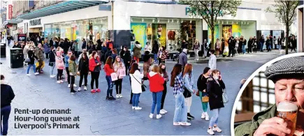  ??  ?? Pent-up demand: Hour-long queue at Liverpool’s Primark