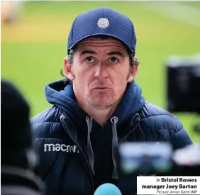  ?? Picture: Arron Gent/JMP ?? > Bristol Rovers manager Joey Barton