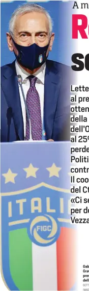  ?? GETTY IMAGES ?? Gabriele Gravina, presidente della Figc
