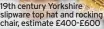  ?? ?? 19th century Yorkshire slipware top hat and rocking chair, estimate £400-£600
