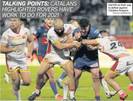  ?? PASCAL RODRIGUEZ ?? Hull KR on their way to defeat against Catalans Dragons