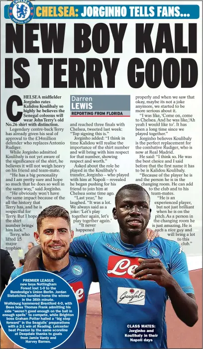  ?? ?? CLASS MATES:
Jorginho and Koulibaly in their
Napoli days