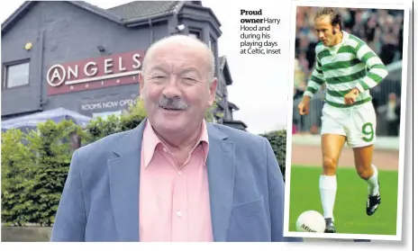  ??  ?? Proud ownerharry Hood and during his playing days at Celtic, inset