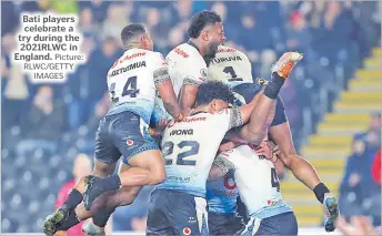  ?? Picture: RLWC/GETTY
IMAGES ?? Bati players celebrate a try during the 2021RLWC in England.