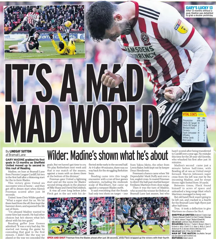  ??  ?? OPEN AND SHUT Freeman fires the Blades ahead after just 38 seconds, while Fleck wrapped up the victory with their fourth GARY’S LUCKY 13 After 13 months without a goal, Madine was delighted to grab a double yesterday