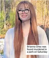  ?? ?? Brianna Ghey was found murdered in a park on Saturday