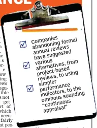  ??  ?? nies Compa formal
oning aband review
s l annua ted
sugges have
s variou
tives, from alterna
t-based projec
s, to using review
r simple
mance perfor the
ors, to indicat soundi
ng us omino
uous contin “
sal” apprai