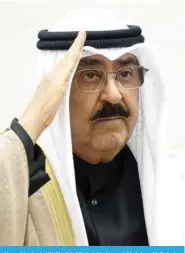  ?? ?? Kuwait’s Amir HH Sheikh Mishal Al-Ahmad Al-Jaber Al-Sabah