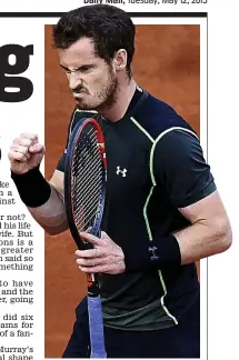  ?? REUTERS ?? Making a fist of it: Murray has not lost since he got married