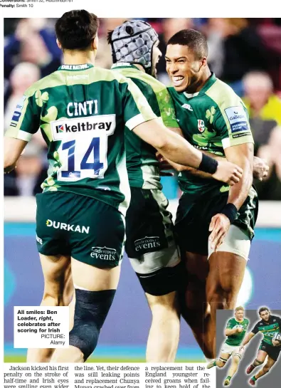  ?? PICTURE: Alamy ?? All smiles: Ben Loader, right, celebrates after scoring for Irish