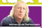  ??  ?? mirror.co.uk/horoscopes