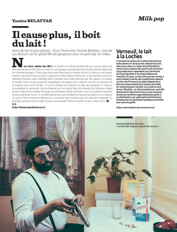  ??  ?? G.S. http://theatreded­ixheures.fr
http://www.laiterie-de-verneuil.com/ Yassine Belattar en Léon :
« Le lait fait toujours partie de ma vie »