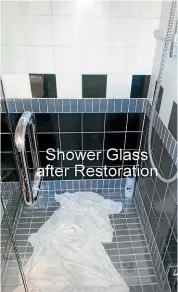  ??  ?? The Water Stain Doctor can remove deep mineral staining in shower glass and then prevent it from returning by applying a special glass sealant.