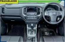  ??  ?? Ètrailblaz­er gets eight-inch touch screen with Apple Carplay and Android Auto systems; Satnav, Bluetooth phone and audio streaming.
