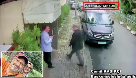  ??  ?? A still image taken from CCTV video and obtained by TRT World claims to show Saudi journalist Jamal Khashoggi as he arrives at Saudi Arabia's consulate in Istanbul, Turkey Oct. 2, 2018. Reuters. Inset: Khashoggi with his fiance and author Hatice Cengiz