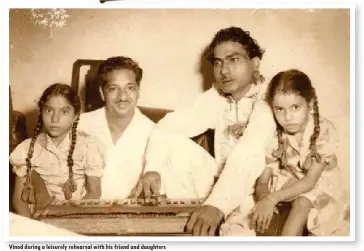  ??  ?? Vinod during a leisurely rehearsal with his friend and daughters