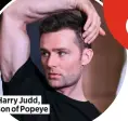  ??  ?? Harry Judd, son of Popeye