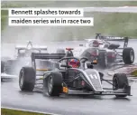  ?? ?? Bennett splashes towards maiden series win in race two