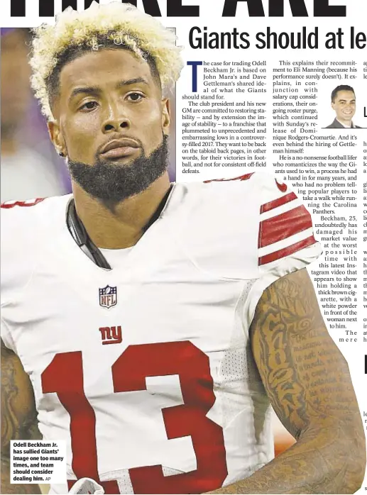  ?? AP ?? Odell Beckham Jr. has sullied Giants’ image one too many times, and team should consider dealing him.