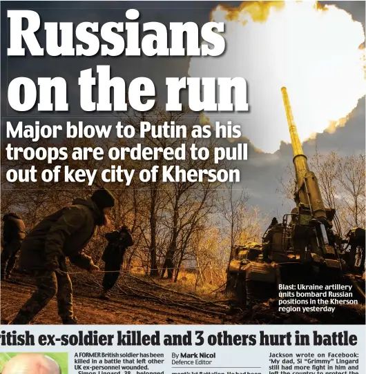  ?? ?? Blast: Ukraine artillery units bombard Russian positions in the Kherson region yesterday