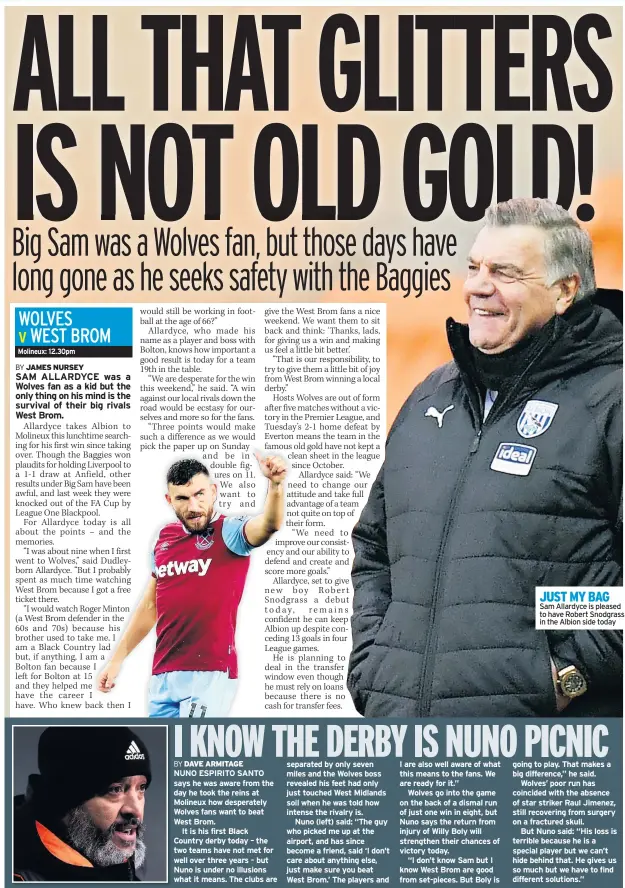  ??  ?? JUST MY BAG Sam Allardyce is pleased to have Robert Snodgrass in the Albion side today