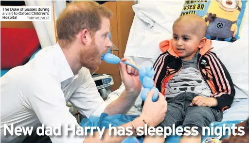  ?? TOBY MELVILLE ?? The Duke of Sussex during a visit to Oxford Children’s Hospital